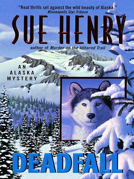 Title details for Deadfall by Sue Henry - Available